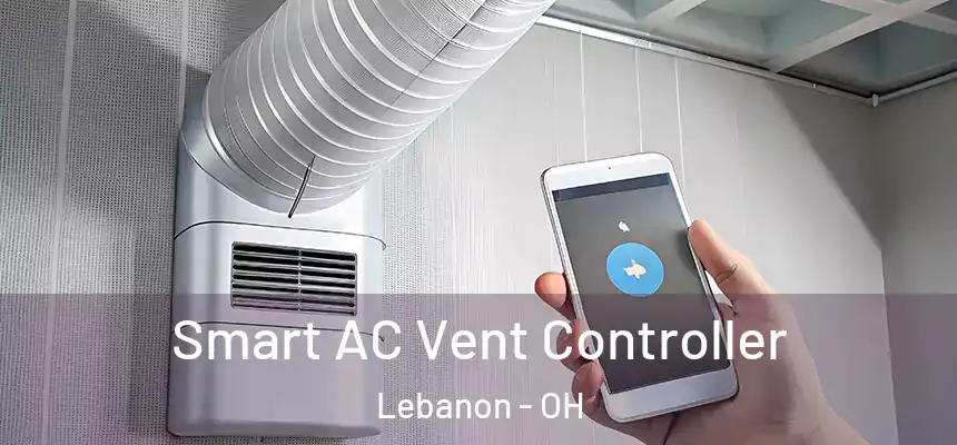  Smart AC Vent Controller Lebanon - OH